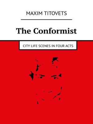 cover image of The Conformist. City life scenes in four acts